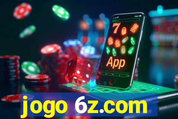 jogo 6z.com